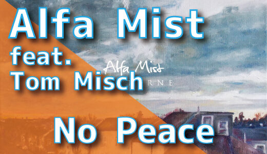Alfa Mist (feat. Tom Misch) – No Peace