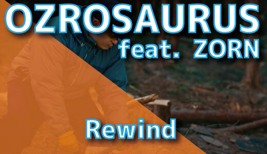 OZROSAURUS (feat. ZORN) – Rewind
