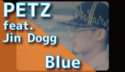 PETZ (feat. Jin Dogg)- Blue (Prod. Bluxz)