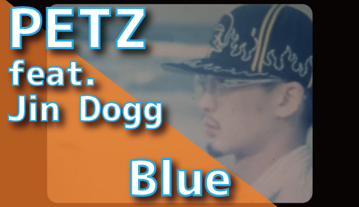 PETZ (feat. Jin Dogg)- Blue (Prod. Bluxz)
