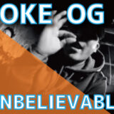 $MOKE OG - UNBELIEVABLE (Prod. DJ UPPERCUT)