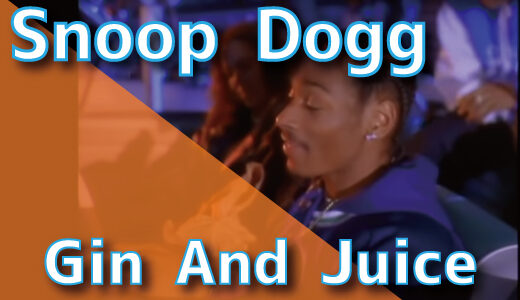 Snoop Dogg – Gin And Juice