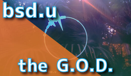 bsd.u – the G.O.D.