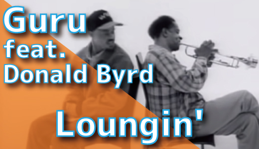 Guru (feat. Donald Byrd) - Loungin'