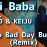 Kvi Baba (feat. AKLO & KEIJU) - Too Bad Day But... (Remix)