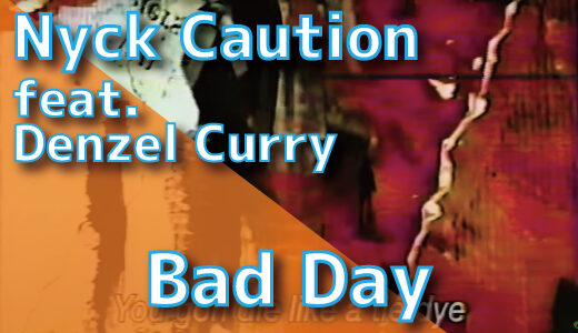 Nyck Caution (feat. Denzel Curry) - Bad Day