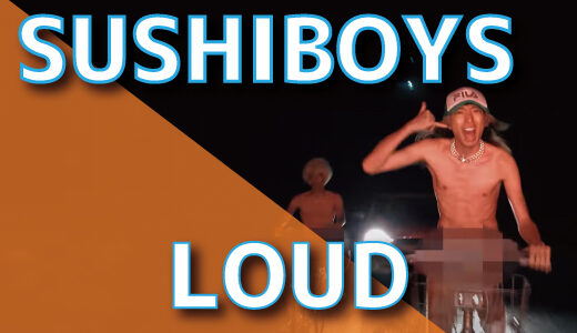 SUSHIBOYS – LOUD