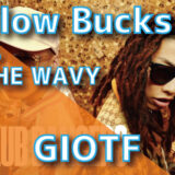 ¥ellow Bucks (feat. JP THE WAVY) - GIOTF