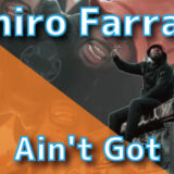 Deniro Farrar - Ain't Got