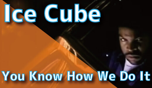 Ice Cube – You Know How We Do It