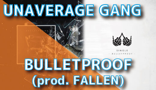 UNAVERAGE GANG - BULLETPROOF (prod. FALLEN)