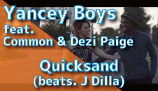 Yancey Boys (feat. Common & Dezi Paige) – Quicksand (beats. J Dilla)