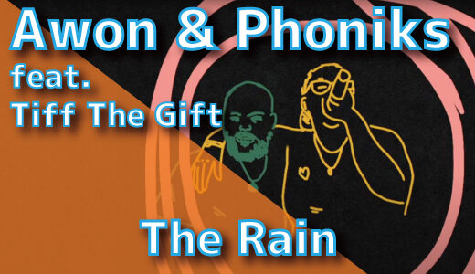 Awon & Phoniks (feat. Tiff The Gift) – The Rain